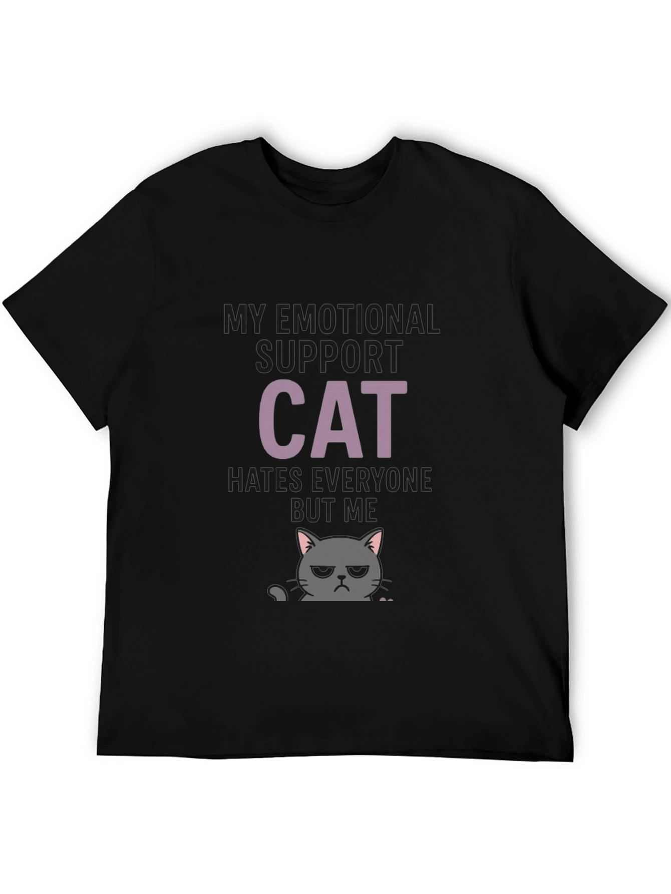 Emotional Support Cat T-Shirt - Hates Everyone But Me