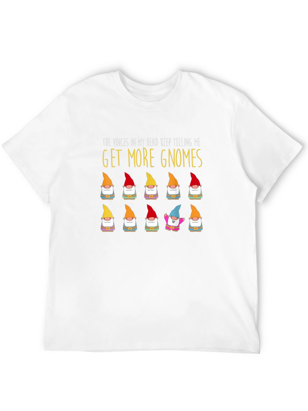 Get More Gnomes Funny Graphic T-Shirt