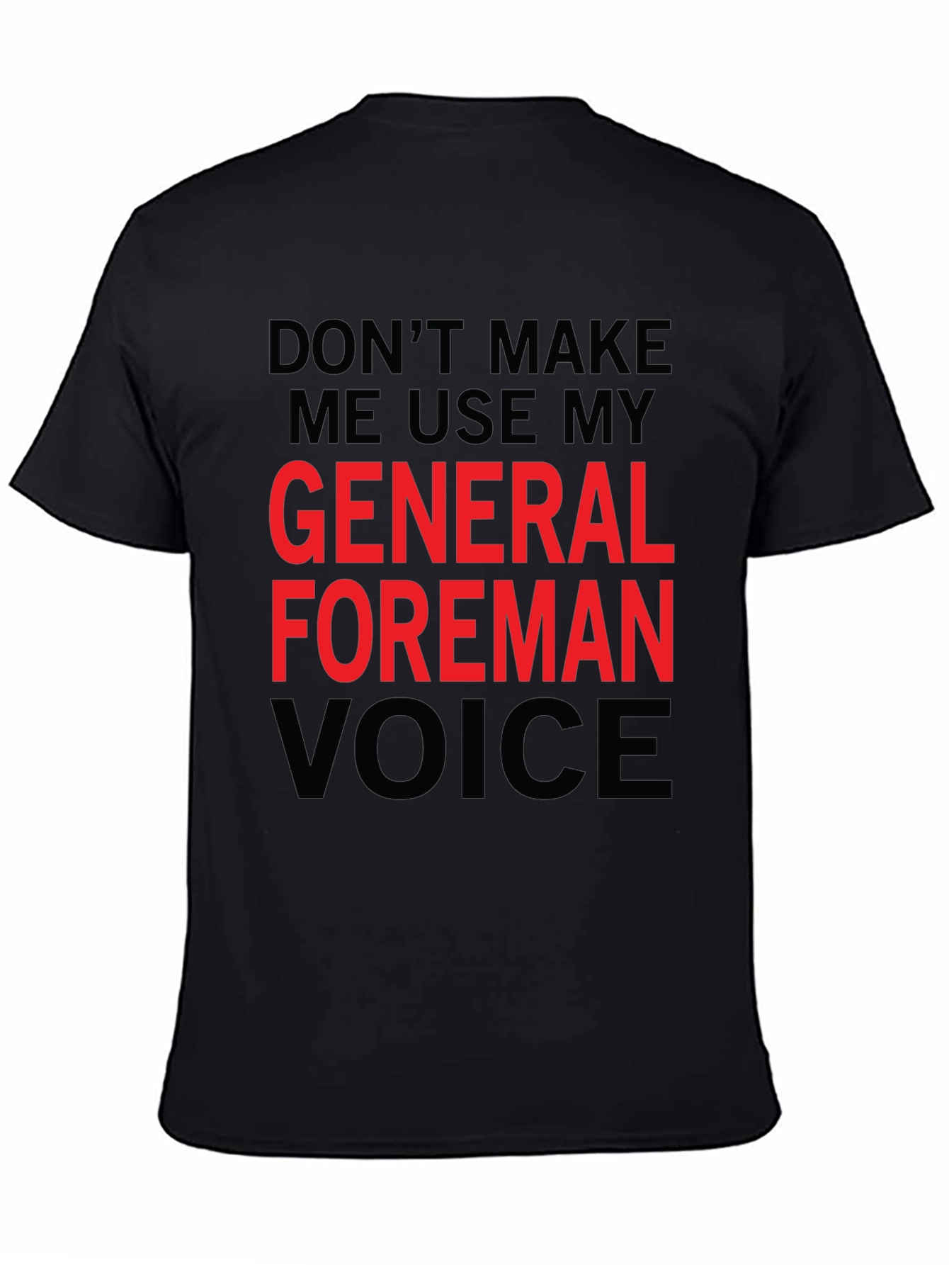 General Foreman Voice T-Shirt