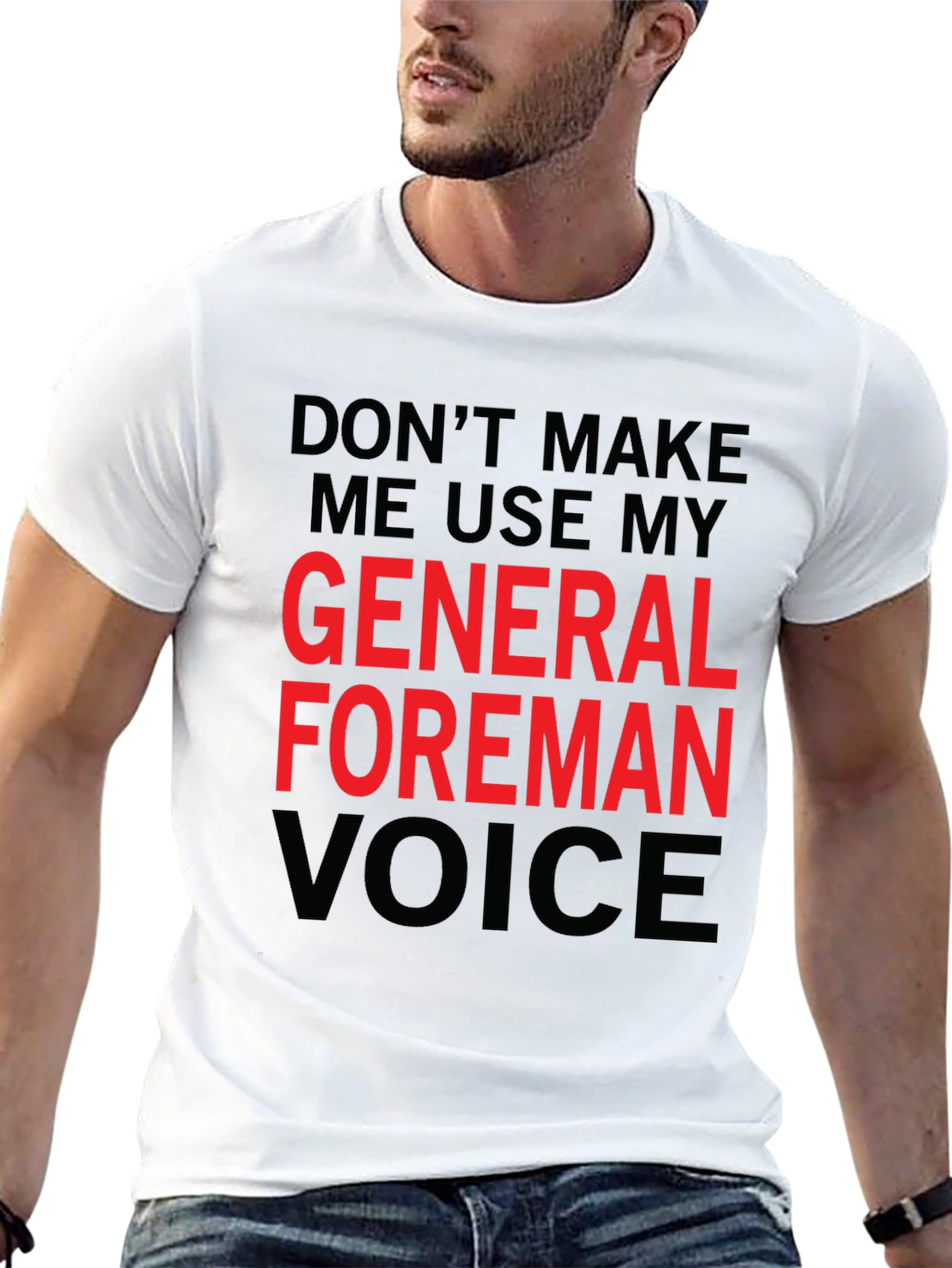 General Foreman Voice T-Shirt