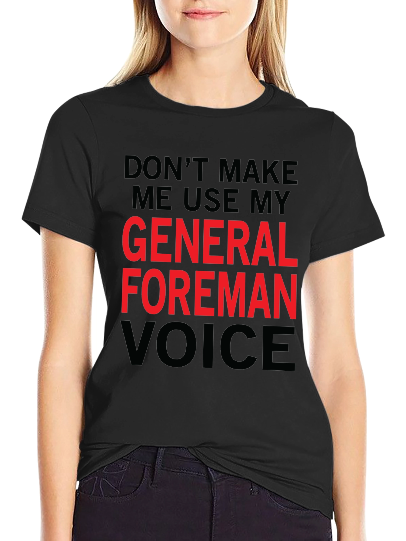 General Foreman Voice T-Shirt