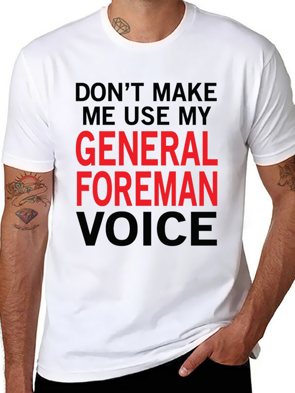 General Foreman Voice T-Shirt