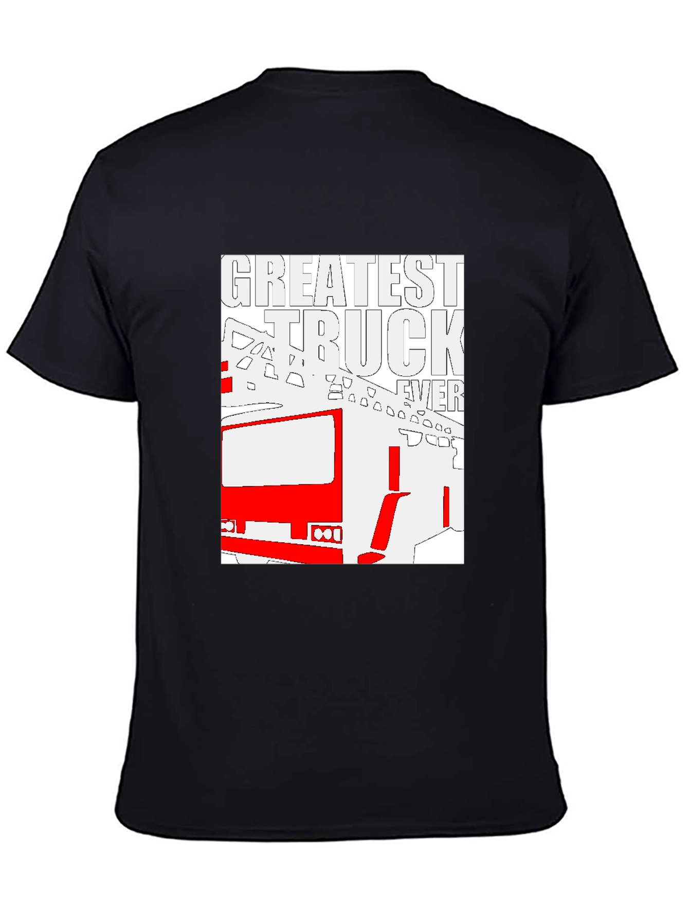 Greatest Truck Ever T-Shirt - Graphic Tee