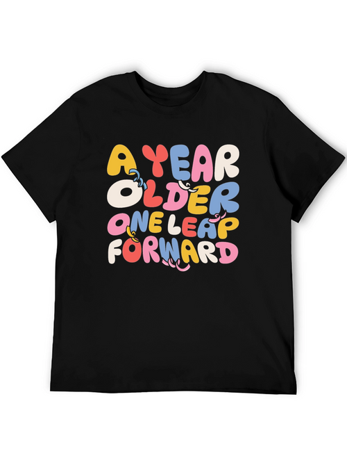A Year Older One Leap Forward Graphic Tee