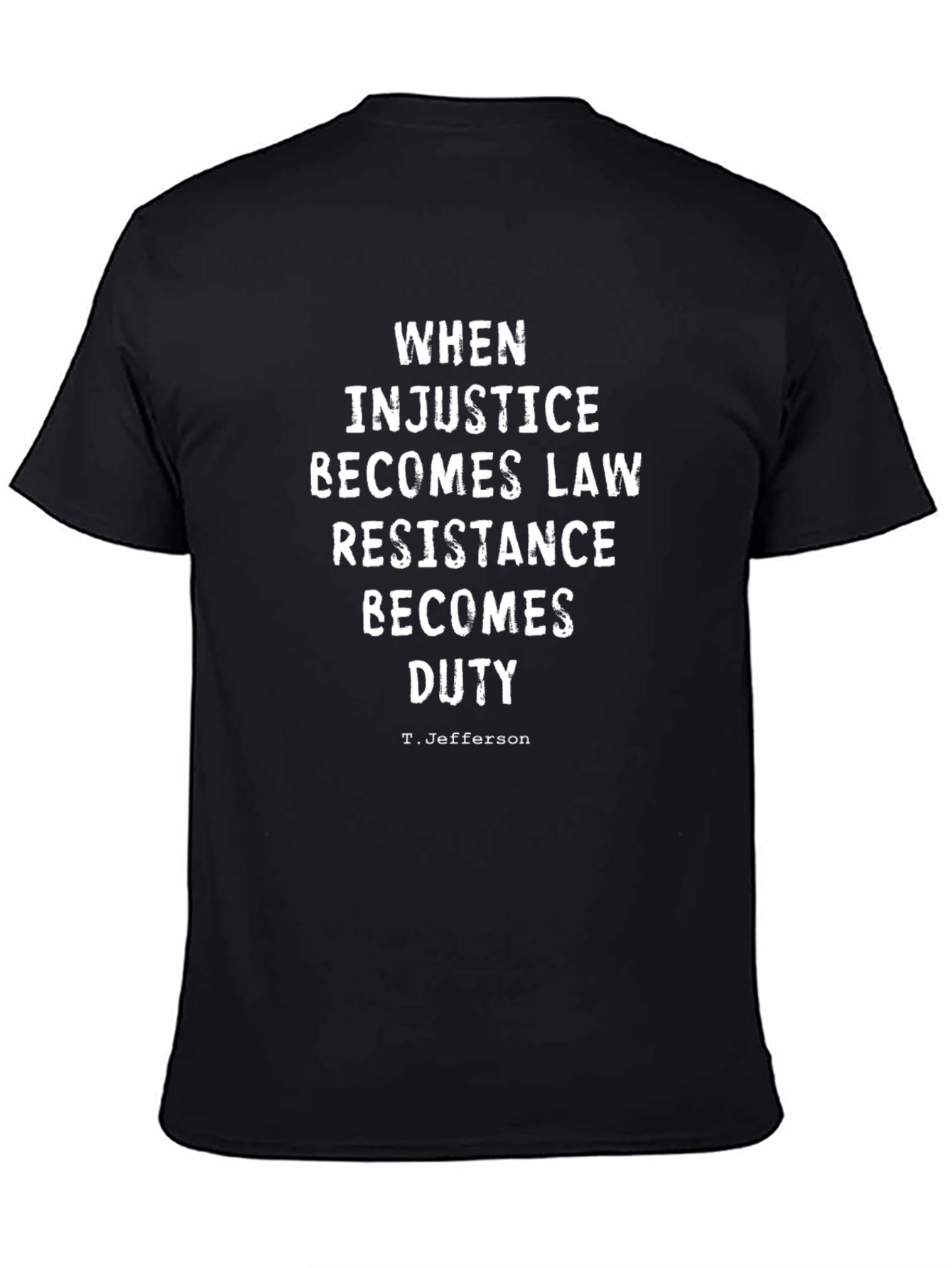 Resistance Duty T-Shirt - When Injustice Becomes Law