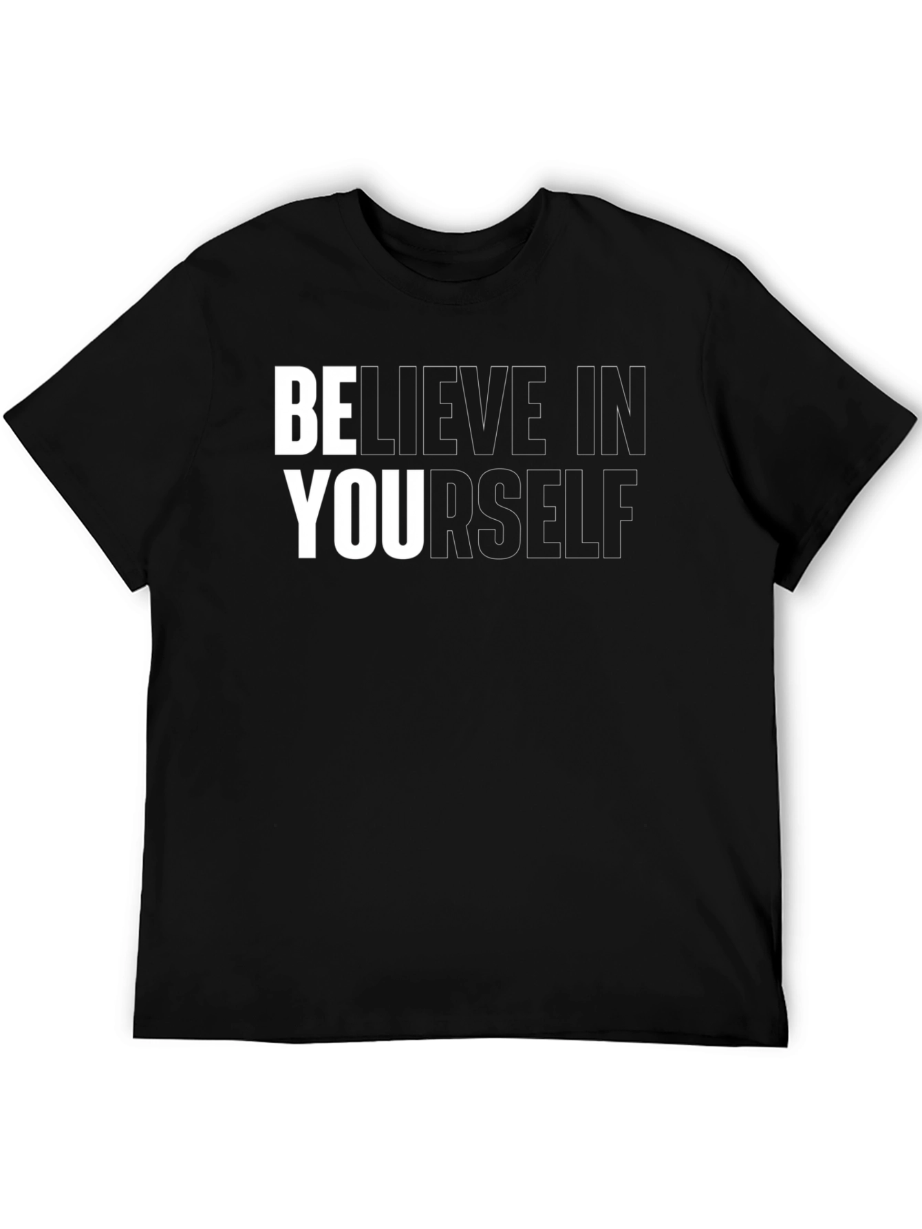 Believe In Yourself Graphic Tee - Motivational Shirt