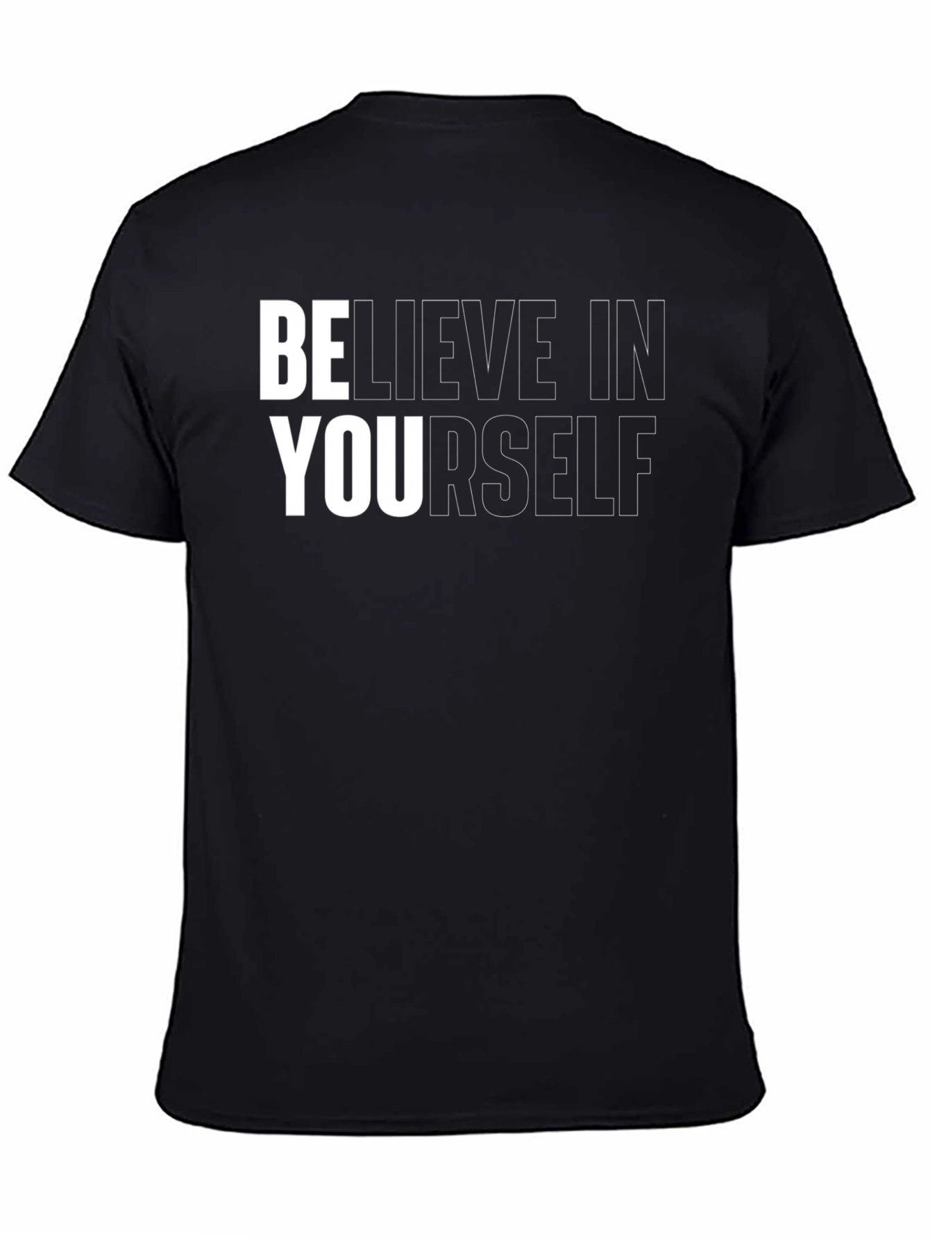 Believe In Yourself Graphic Tee - Motivational Shirt