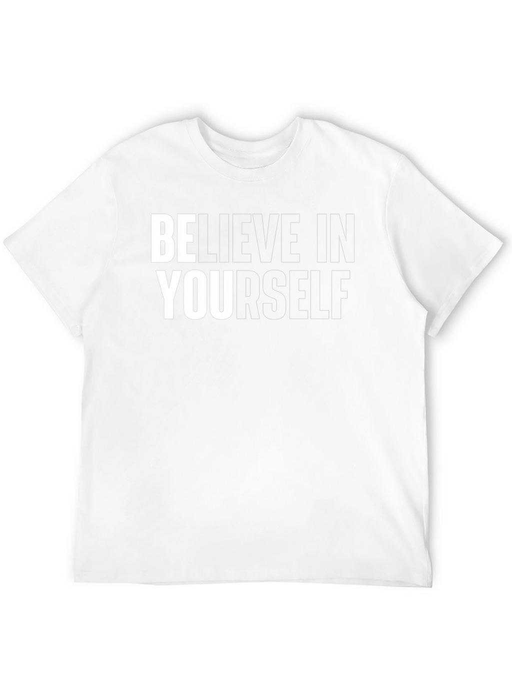 Believe In Yourself Graphic Tee - Motivational Shirt