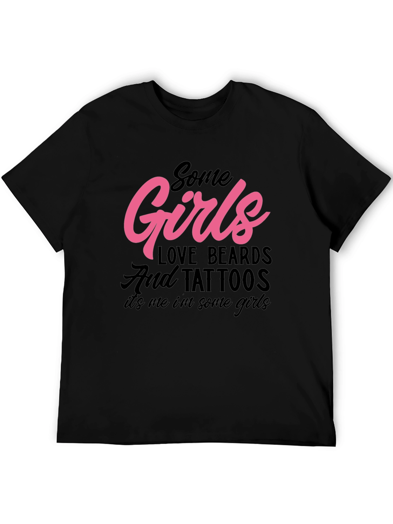 Some Girls Love Beards and Tattoos Graphic Tee