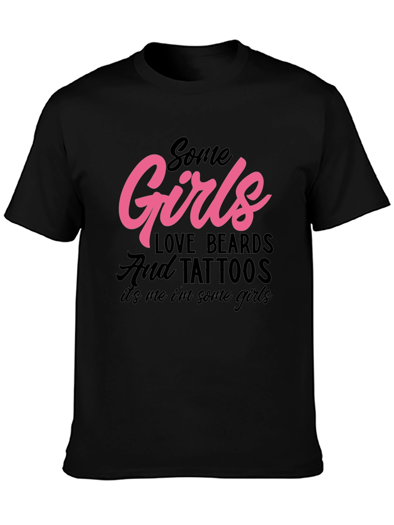 Some Girls Love Beards and Tattoos Graphic Tee