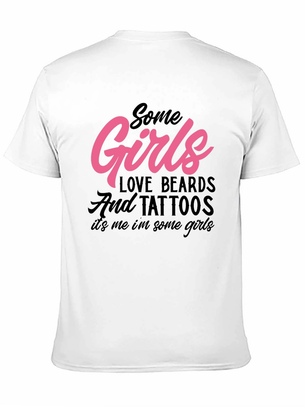Some Girls Love Beards and Tattoos Graphic Tee