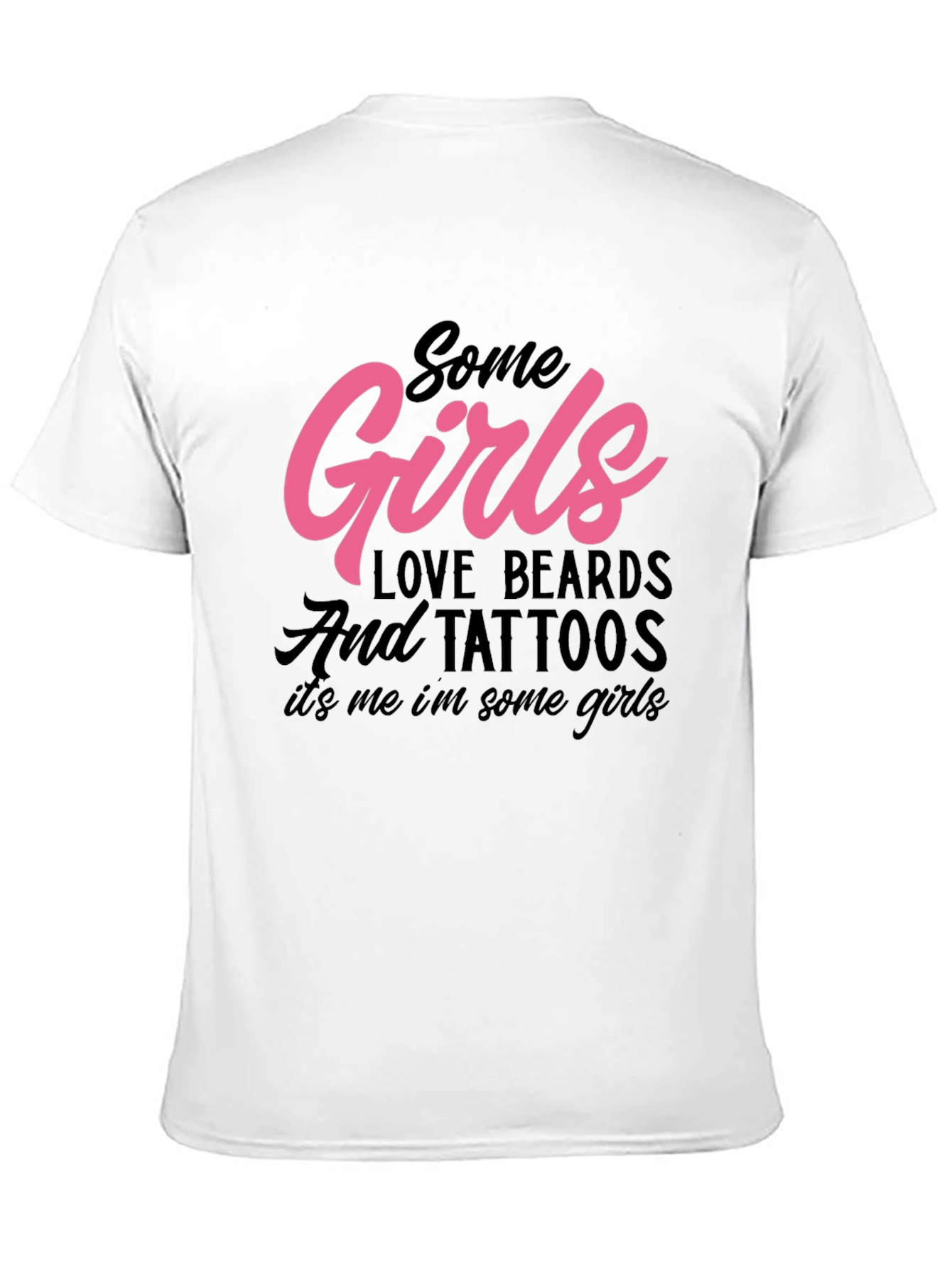 Some Girls Love Beards and Tattoos Graphic Tee