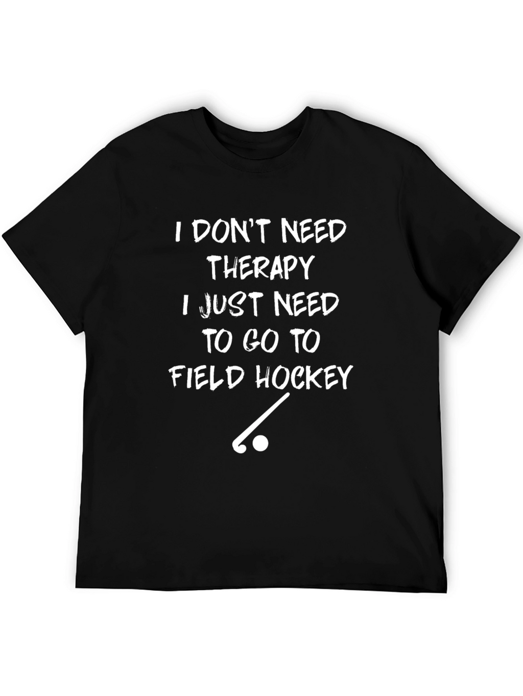 Field Hockey Therapy T-Shirt - Comfort & Style