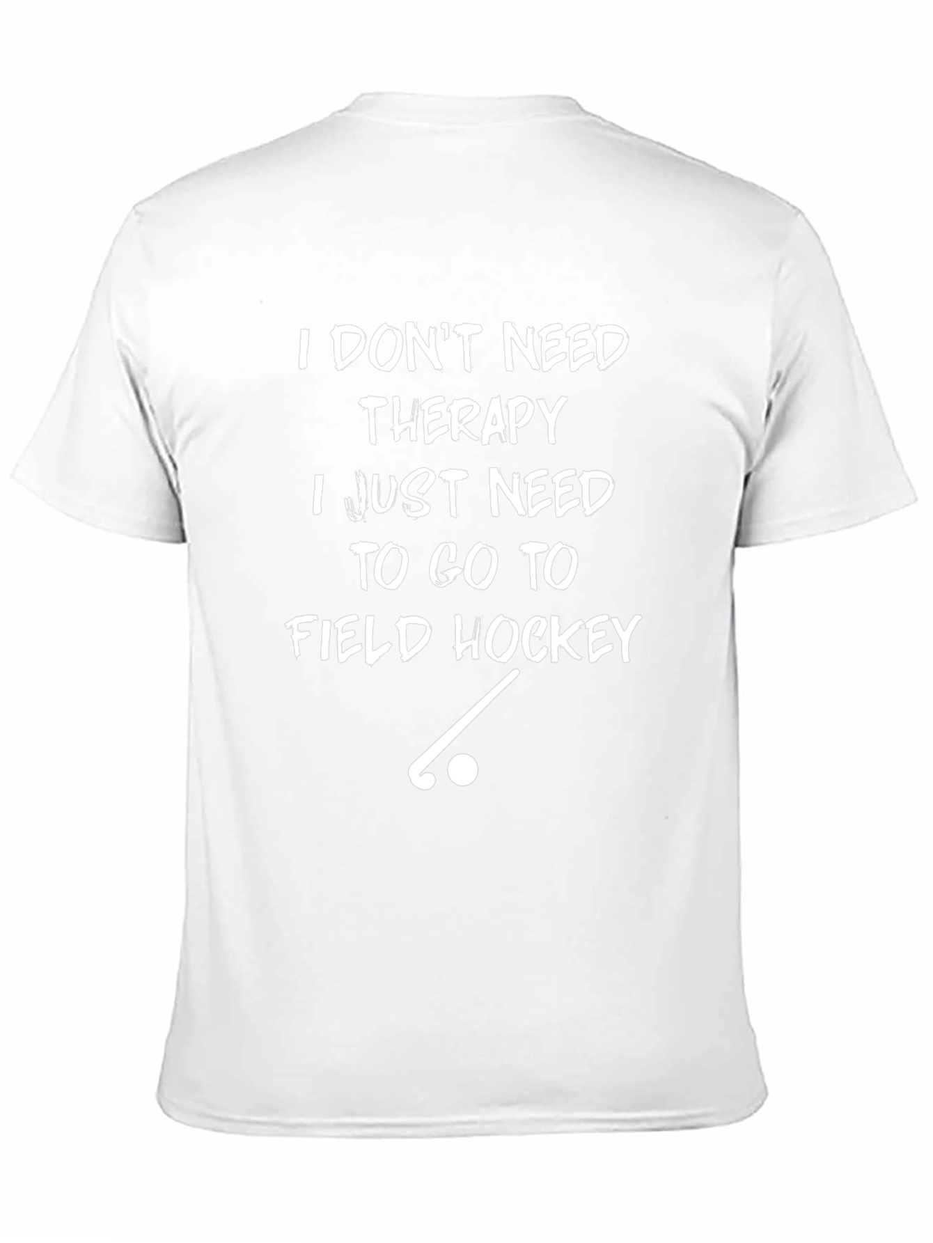 Field Hockey Therapy T-Shirt - Comfort & Style