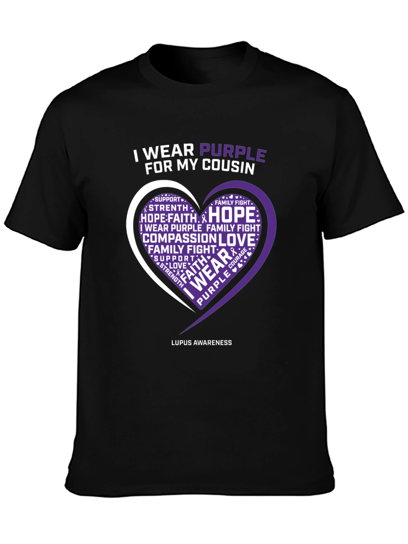 Lupus Awareness T-Shirt: I Wear Purple for My Cousin