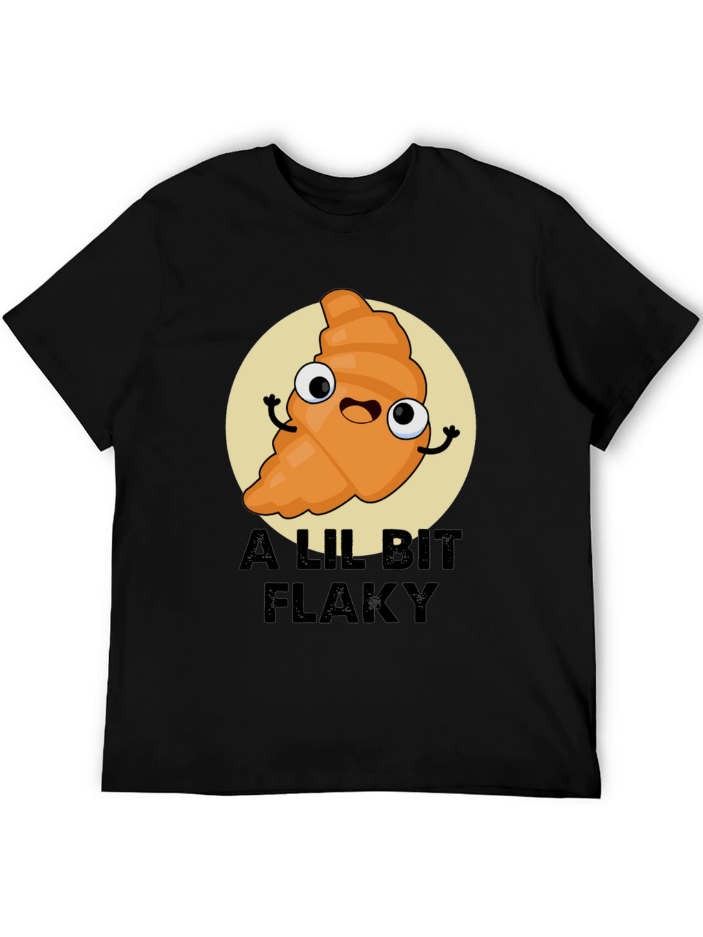 A Lil Bit Flaky Cartoon Croissant T-Shirt