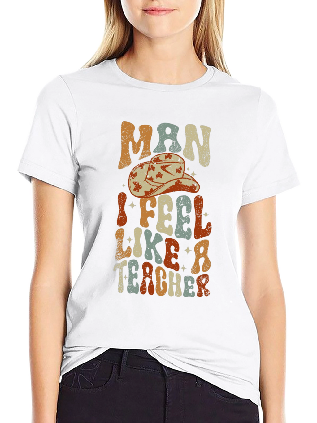 Man I Feel Like a Teacher Graphic T-Shirt