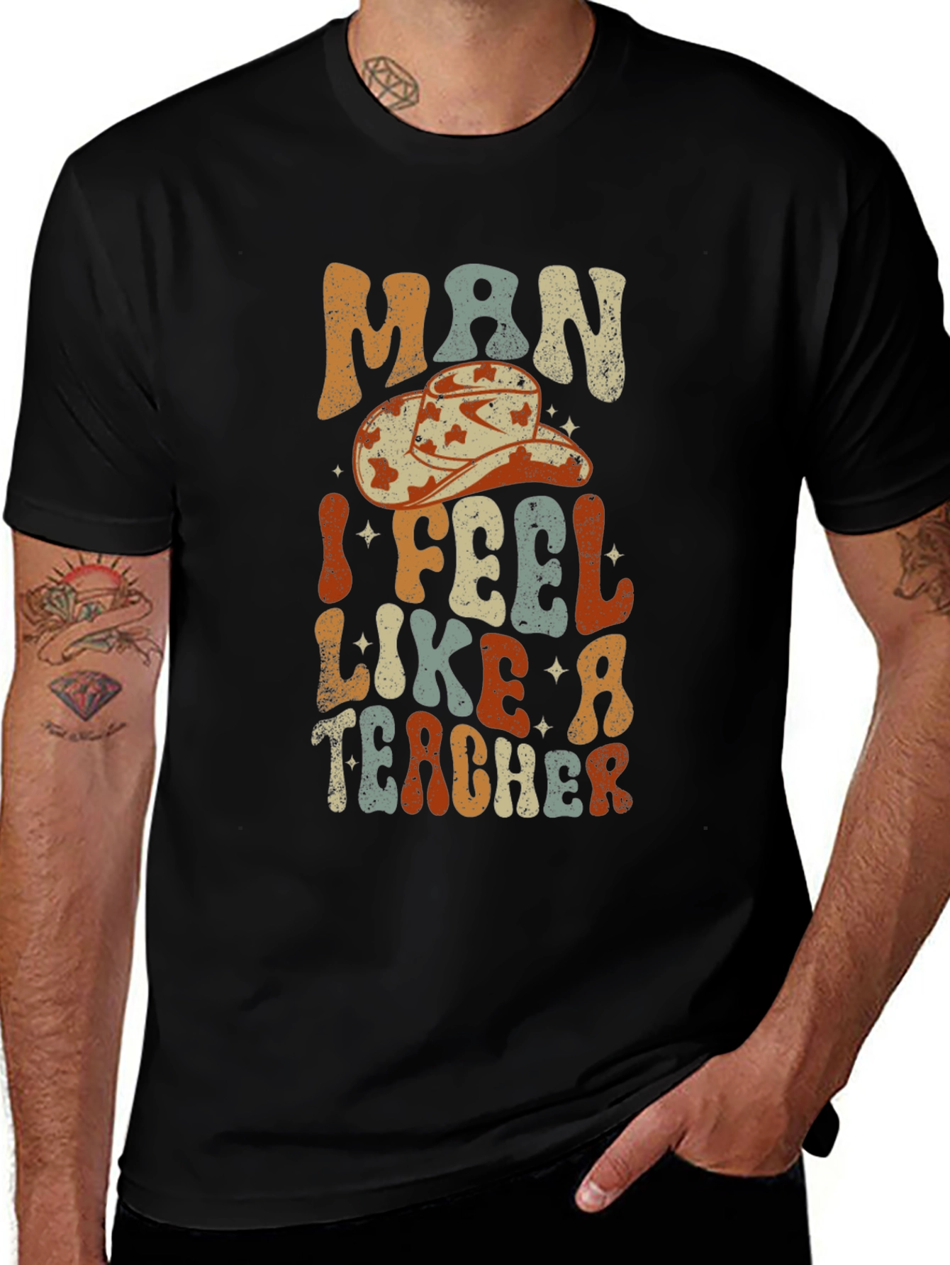 Man I Feel Like a Teacher Graphic T-Shirt
