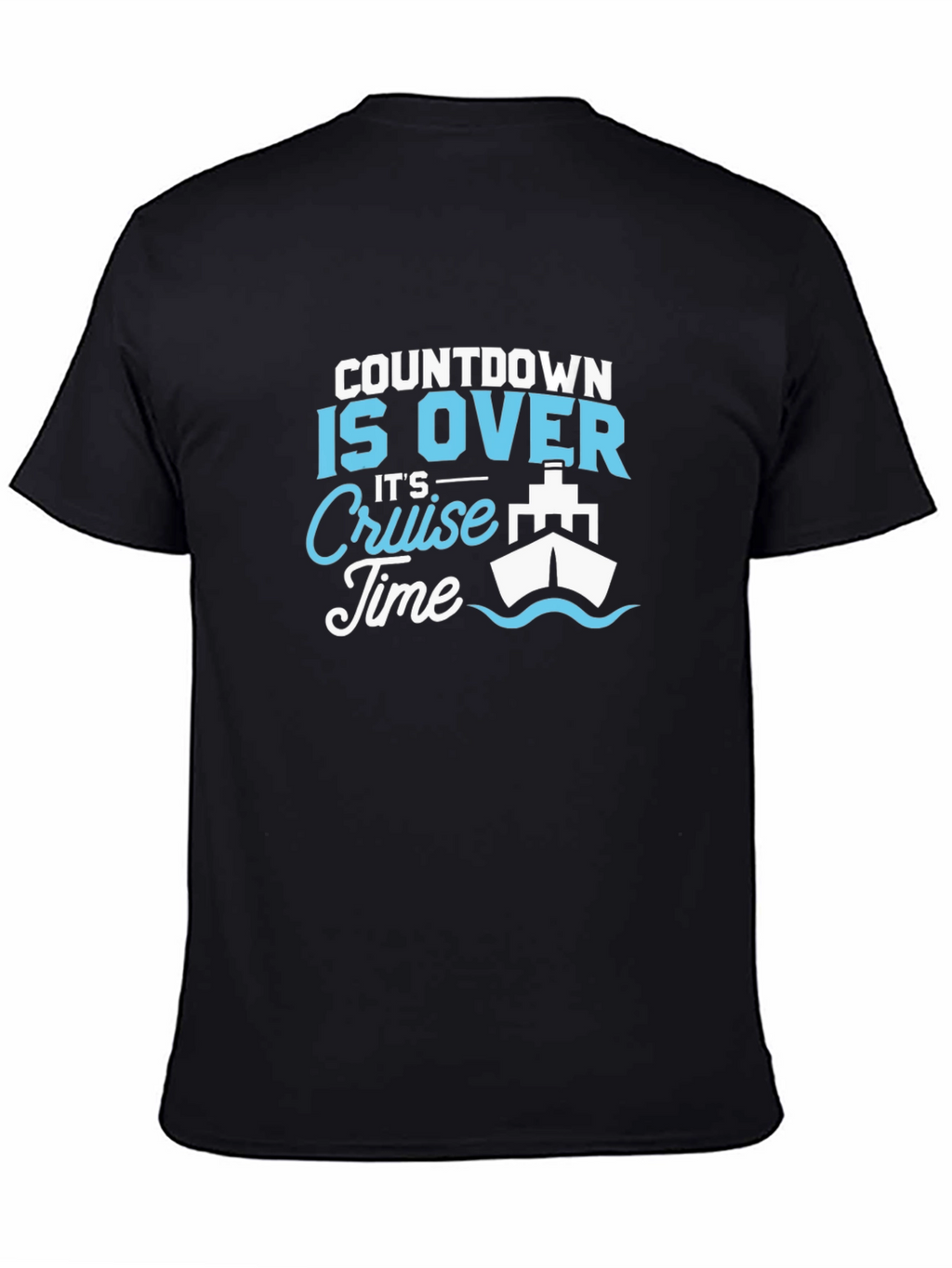 Cruise Time T-Shirt - Vacation Ready!