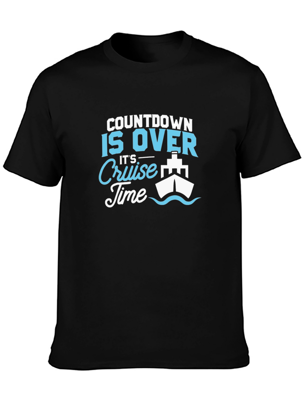 Cruise Time T-Shirt - Vacation Ready!