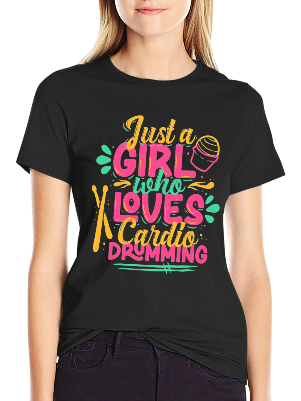 Just a Girl Who Loves Cardio Drumming T-Shirt