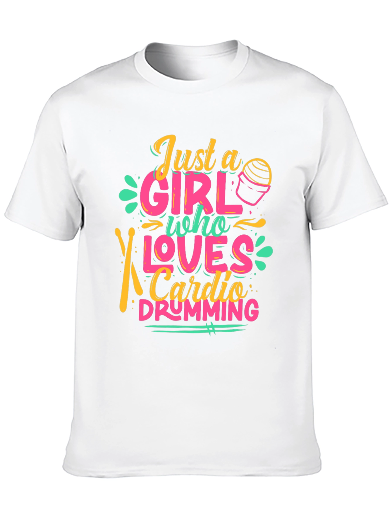 Just a Girl Who Loves Cardio Drumming T-Shirt
