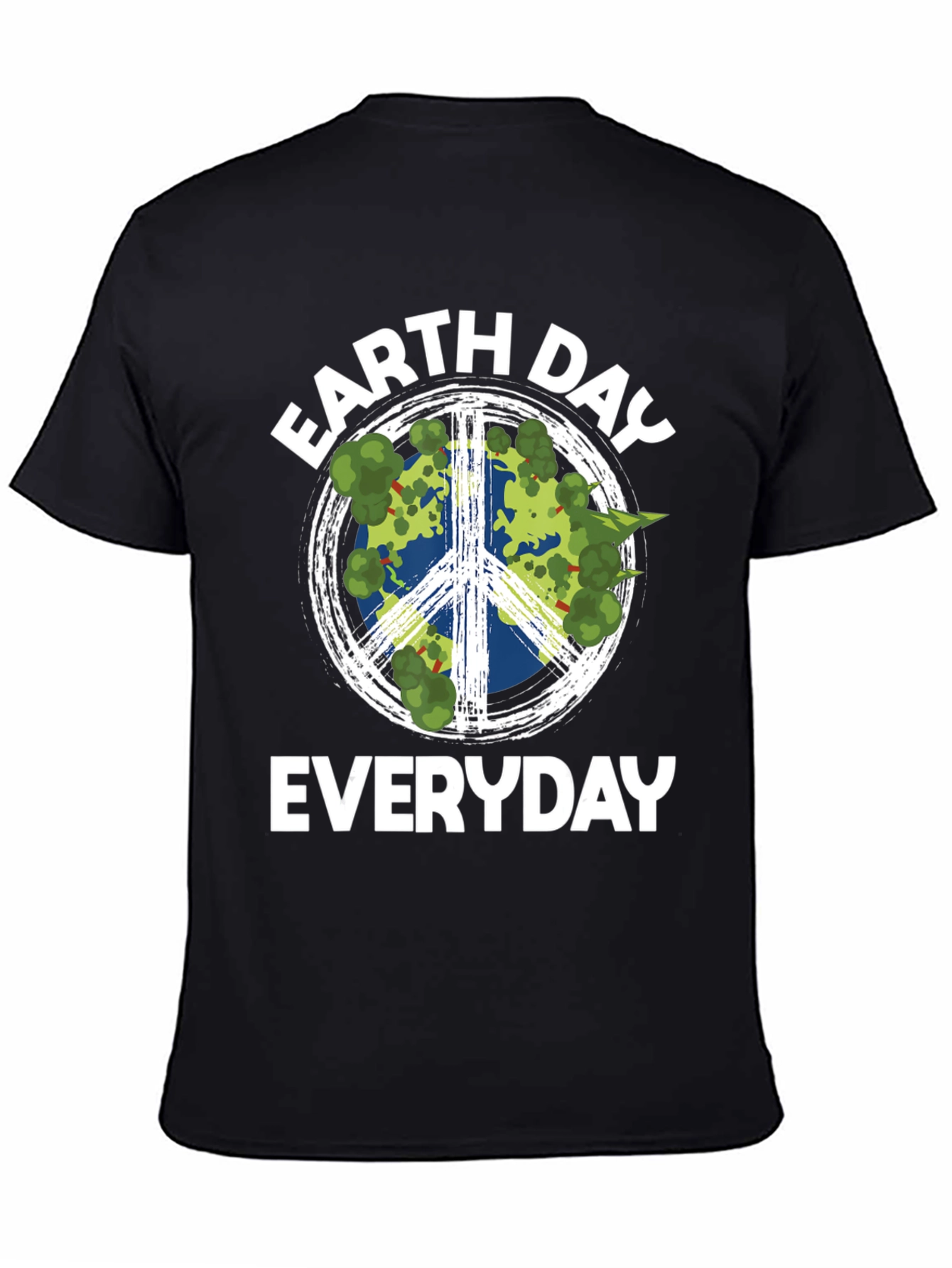 Earth Day Everyday T-Shirt Peace Symbol
