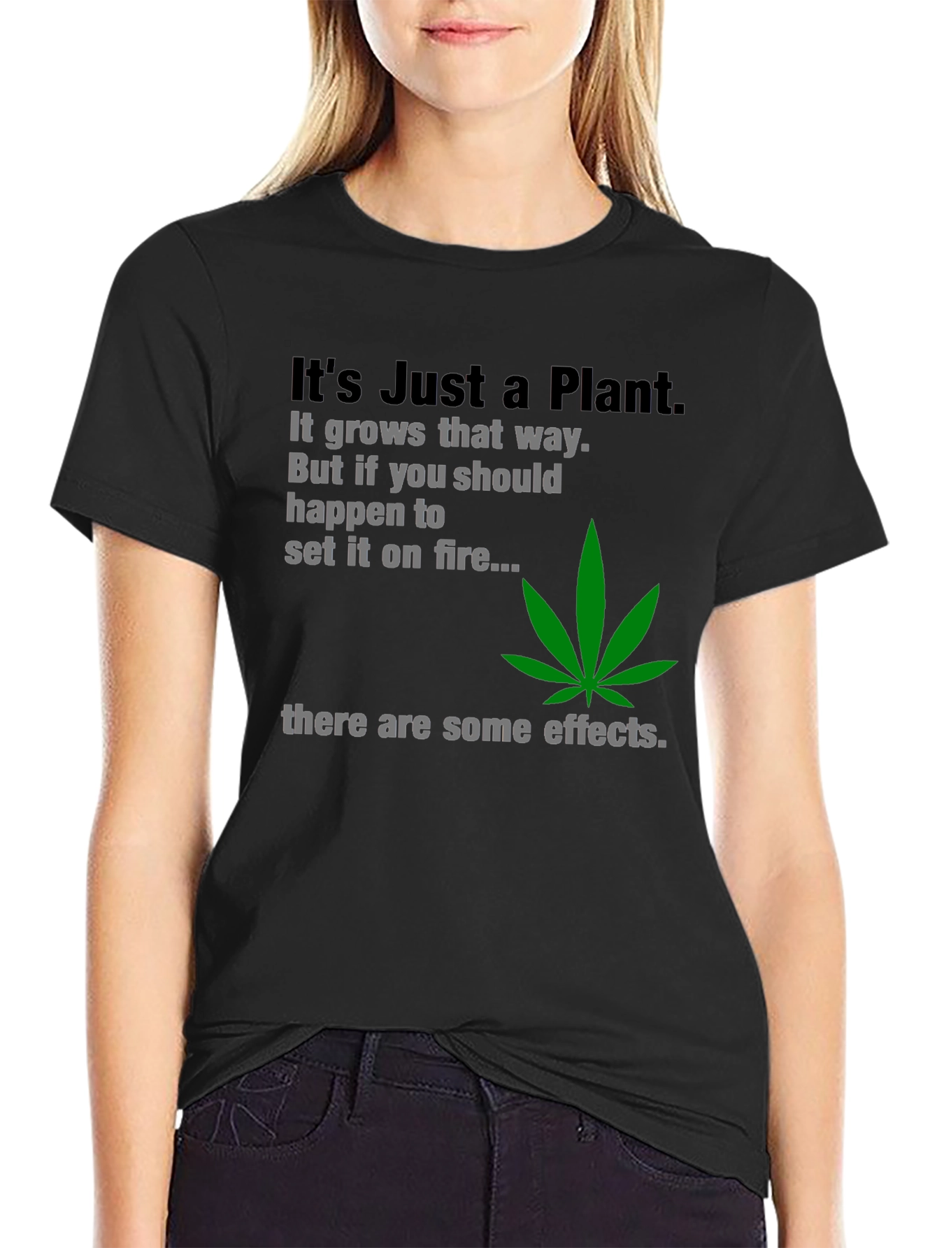 Its Just a Plant T-Shirt