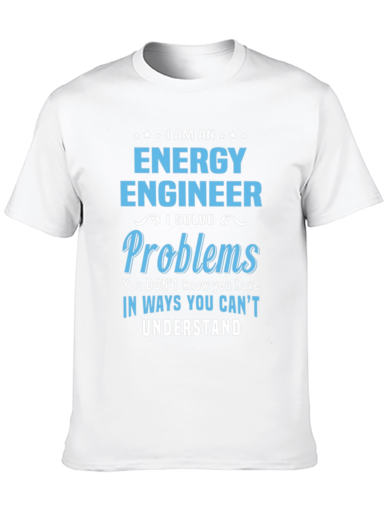 Energy Engineer T-Shirt - Problem Solver