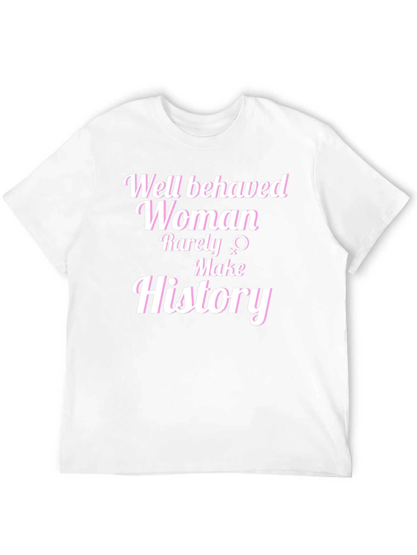 Well Behaved Women Graphic Tee