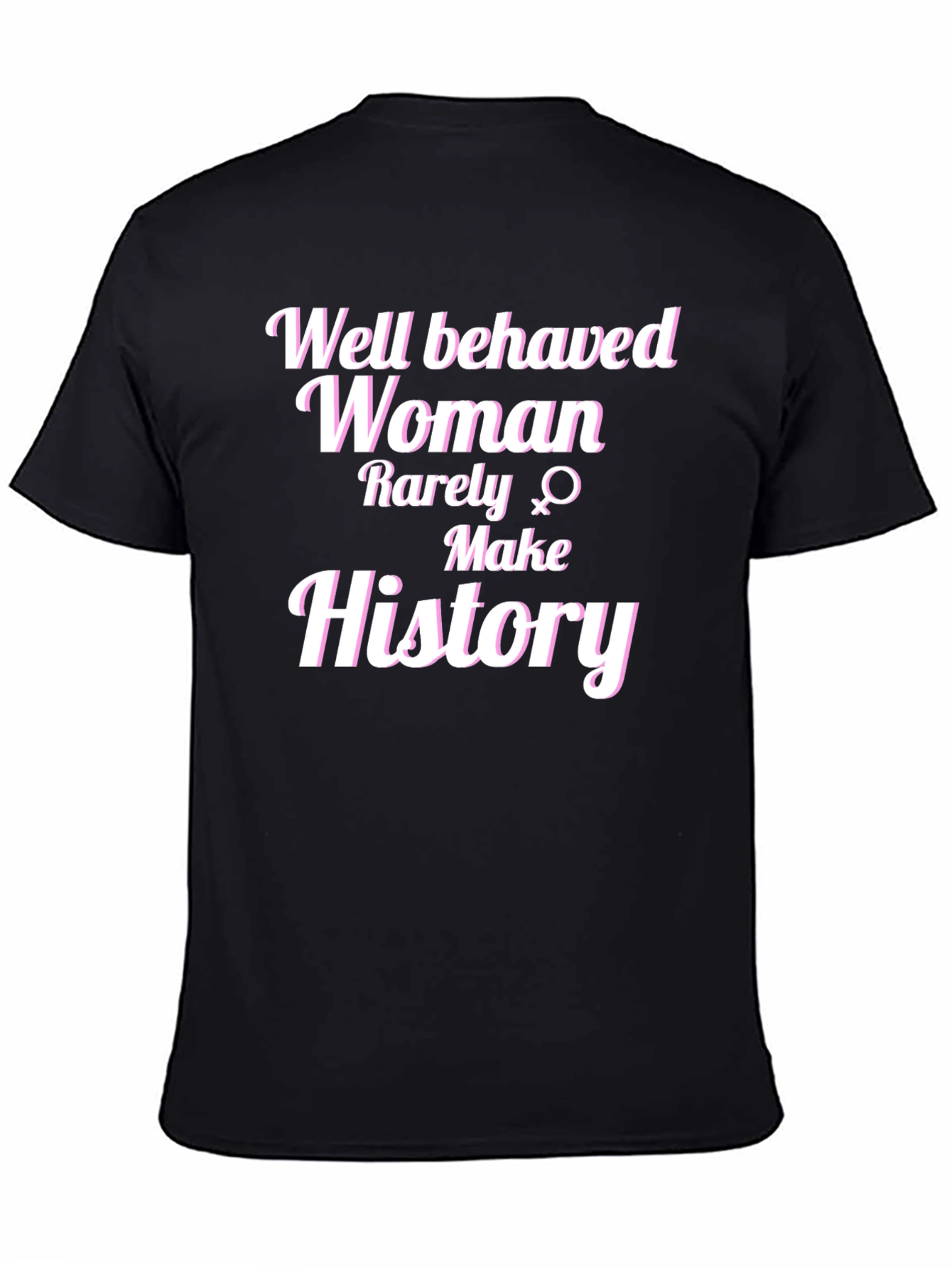 Well Behaved Women Graphic Tee