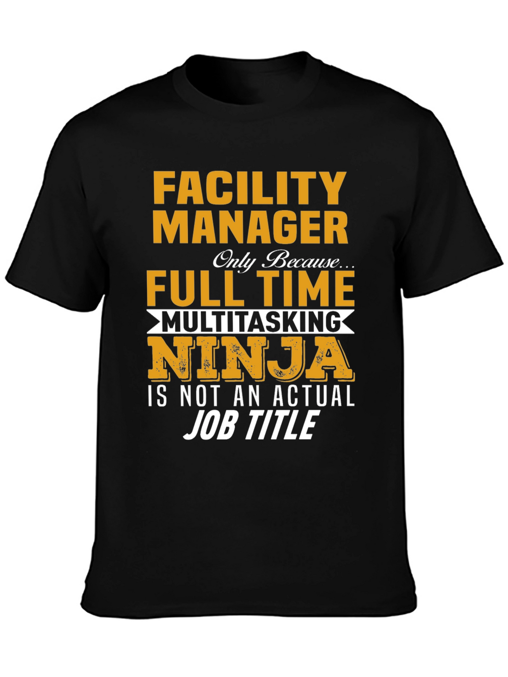 Facility Manager Multitasking Ninja T-Shirt