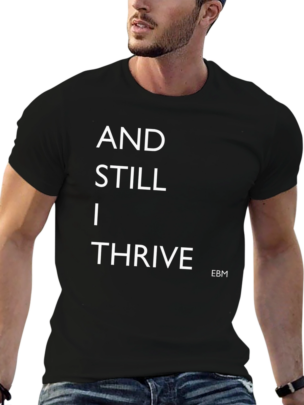 And Still I Thrive Black T-Shirt