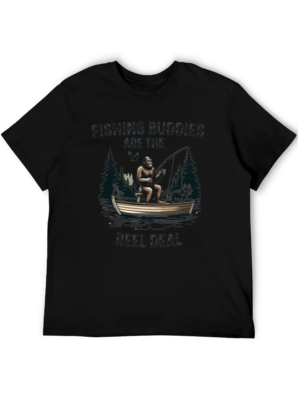 Fishing Buddies Are Real Bigfoot T-Shirt