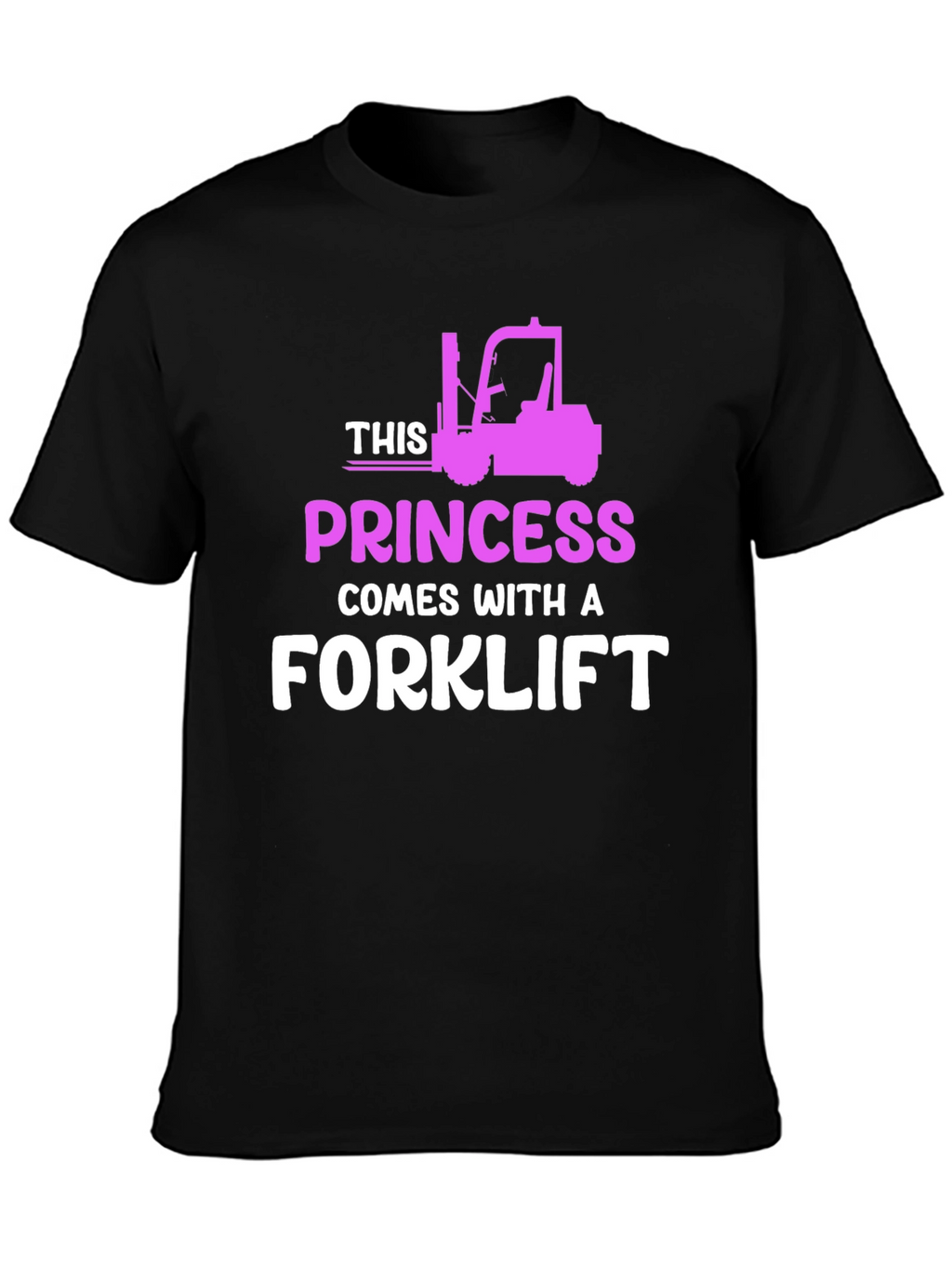 Princess Forklift T-Shirt - Funny Womens Workwear
