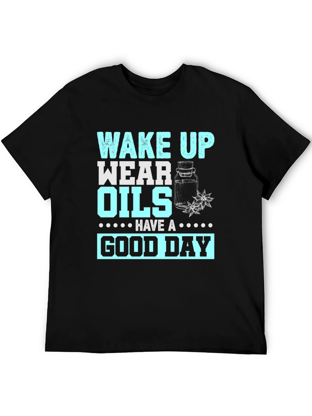 Wake Up Wear Oils T-Shirt