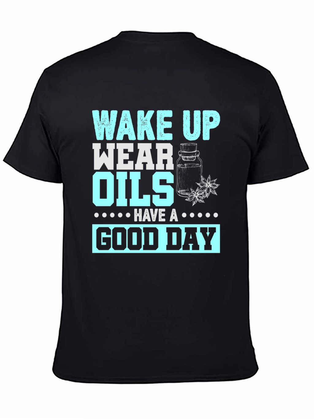 Wake Up Wear Oils T-Shirt
