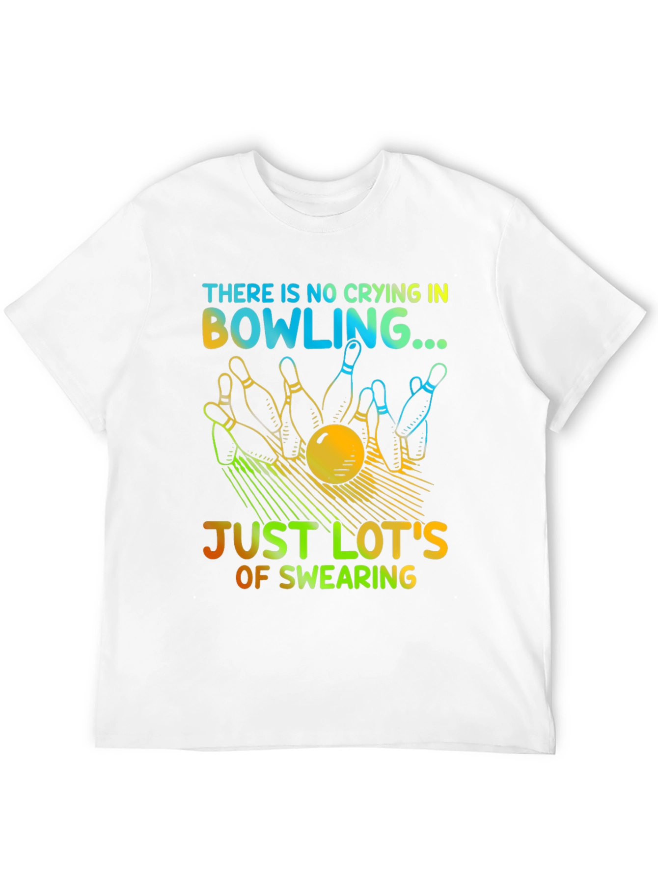 Bowling Humor T-Shirt - No Crying Just Swearing!