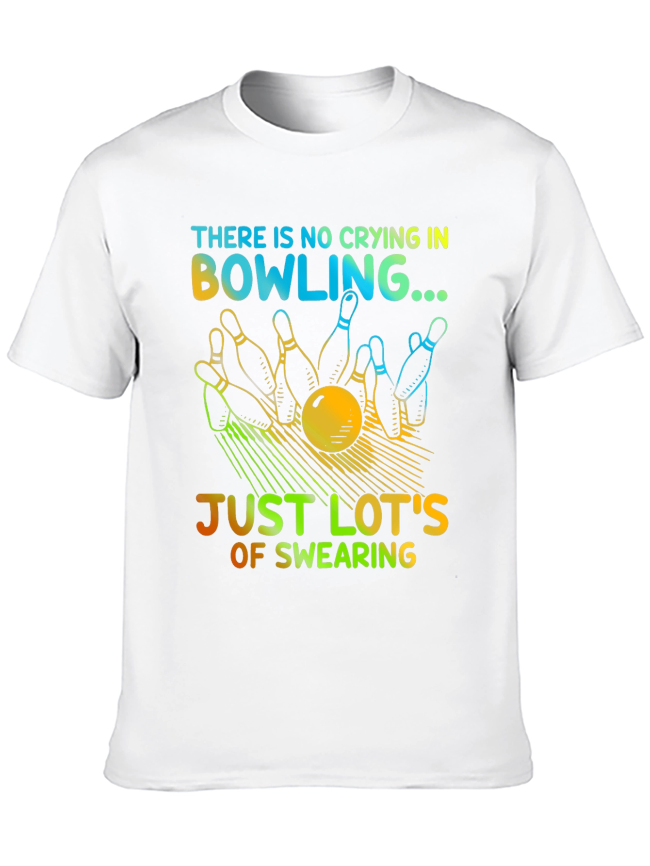 Bowling Humor T-Shirt - No Crying Just Swearing!