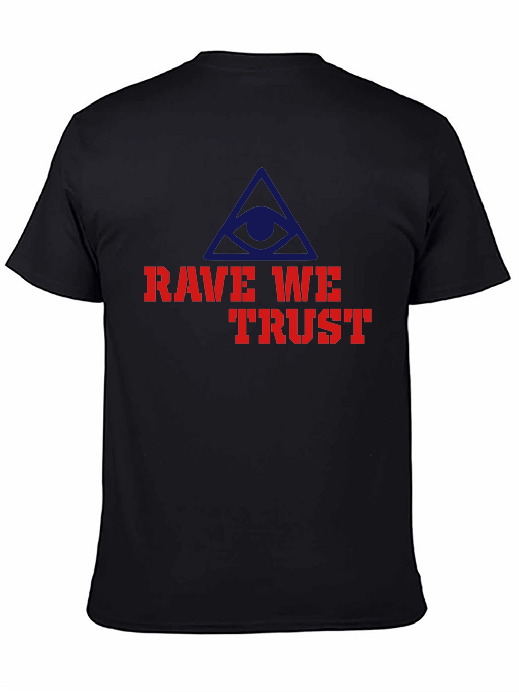 Rave We Trust Graphic T-Shirt - All Seeing Eye