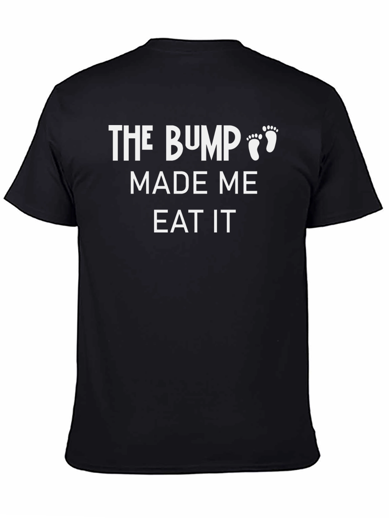 The Bump Made Me Eat It - Funny Pregnancy T-Shirt
