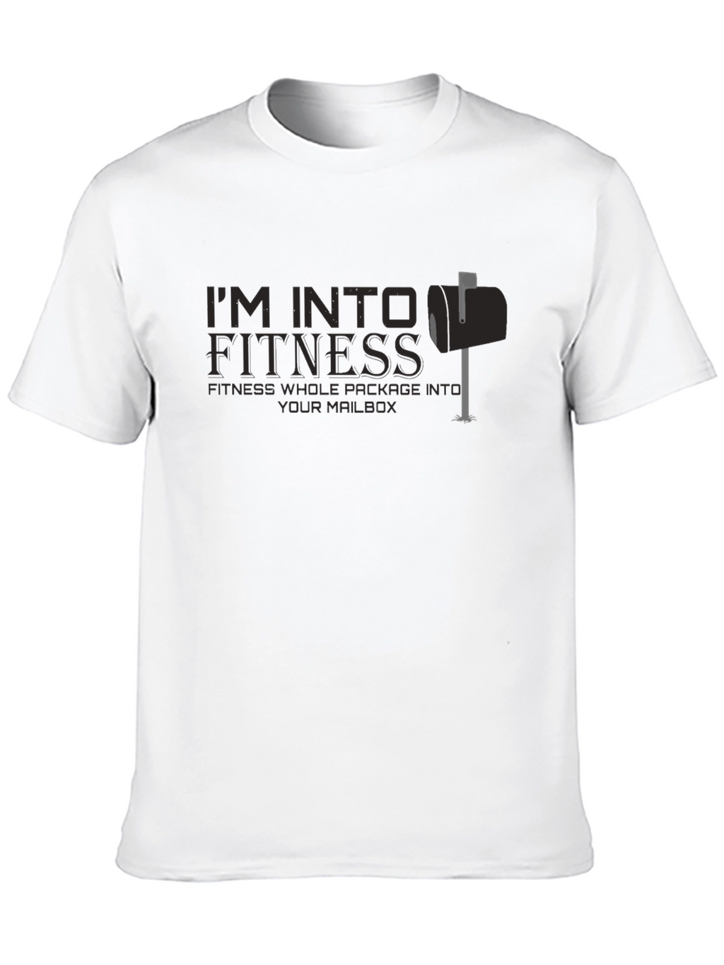 Im Into Fitness Funny Graphic Tee