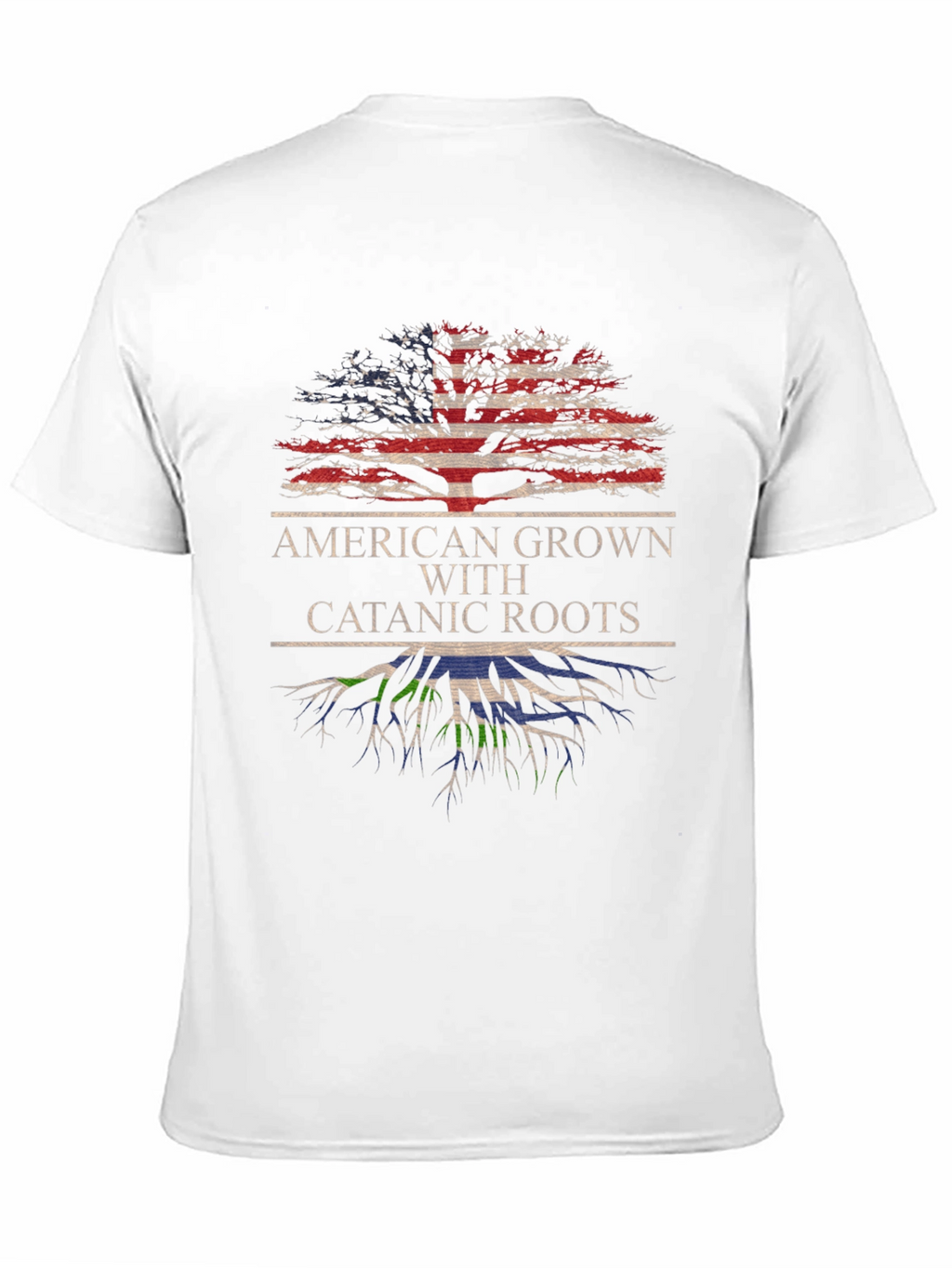 American Grown with Catanic Roots T-Shirt