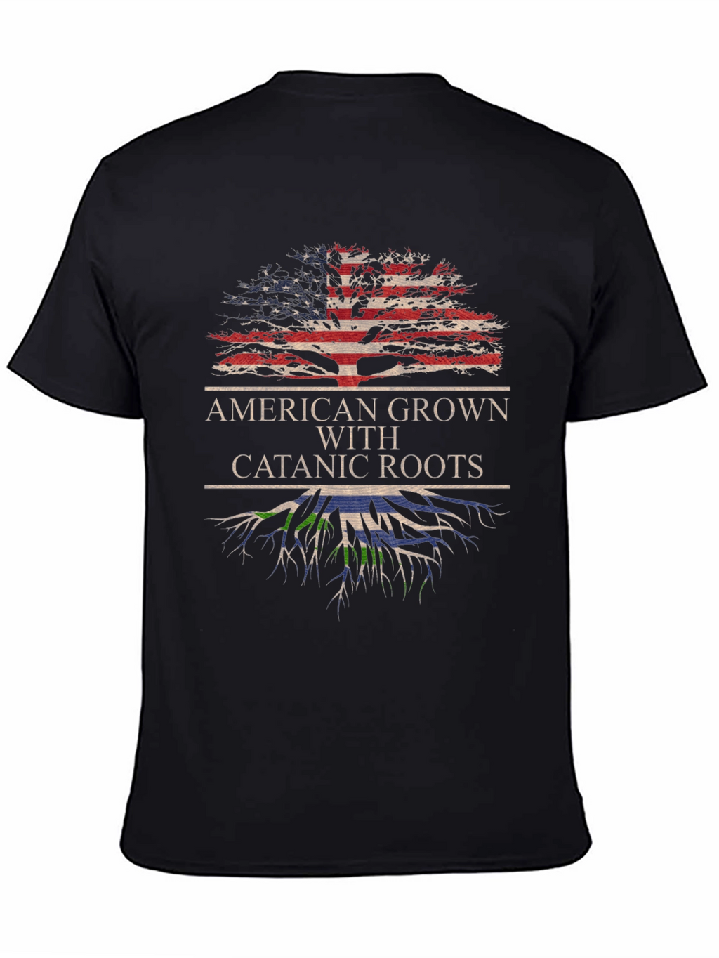 American Grown with Catanic Roots T-Shirt