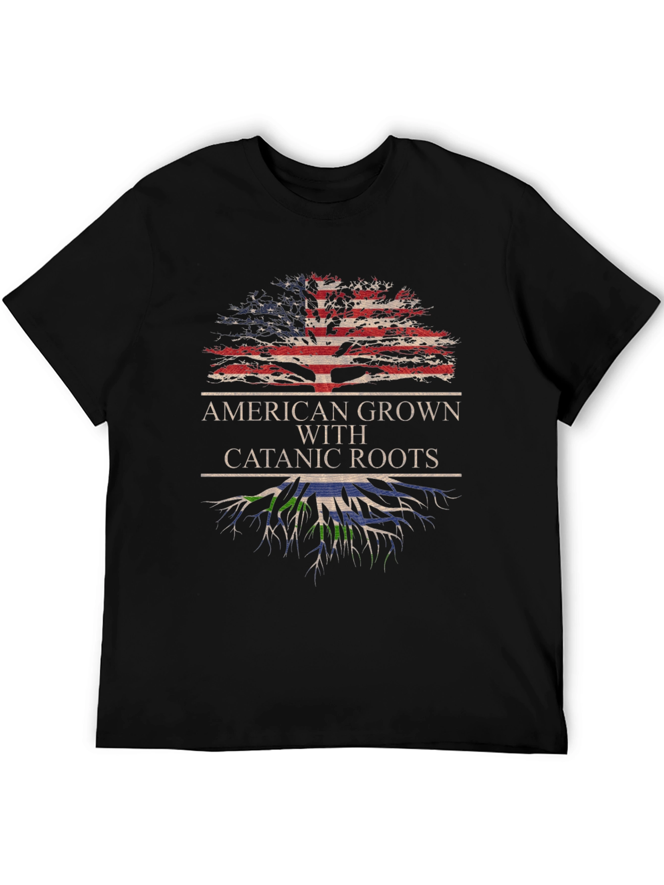 American Grown with Catanic Roots T-Shirt