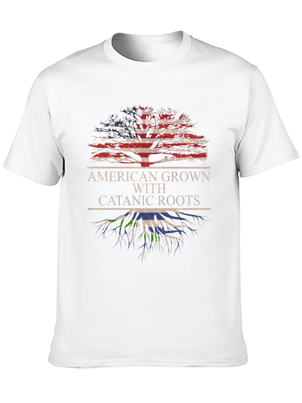 American Grown with Catanic Roots T-Shirt