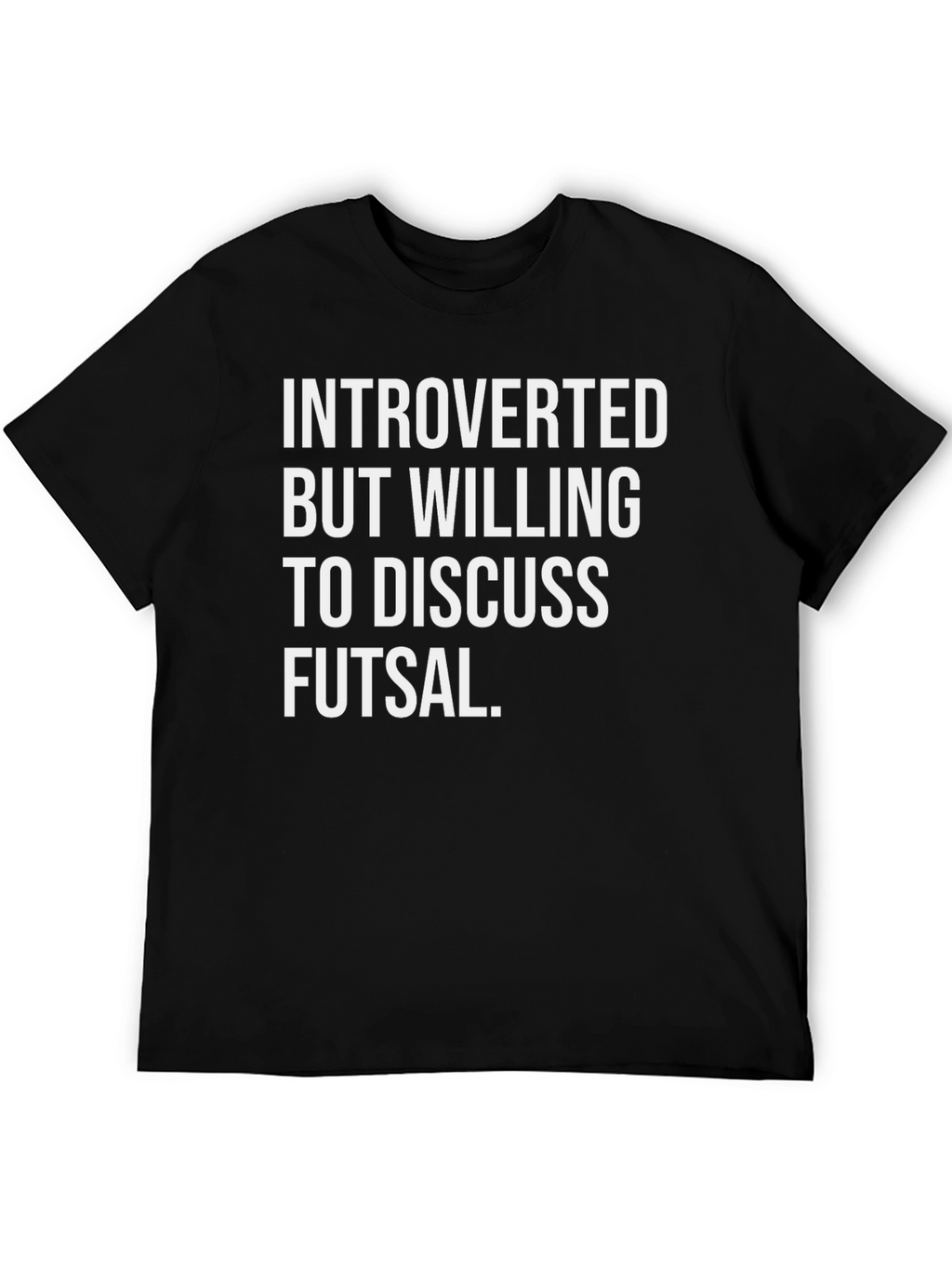 Introverted Futsal T-Shirt - Funny Sports Tee