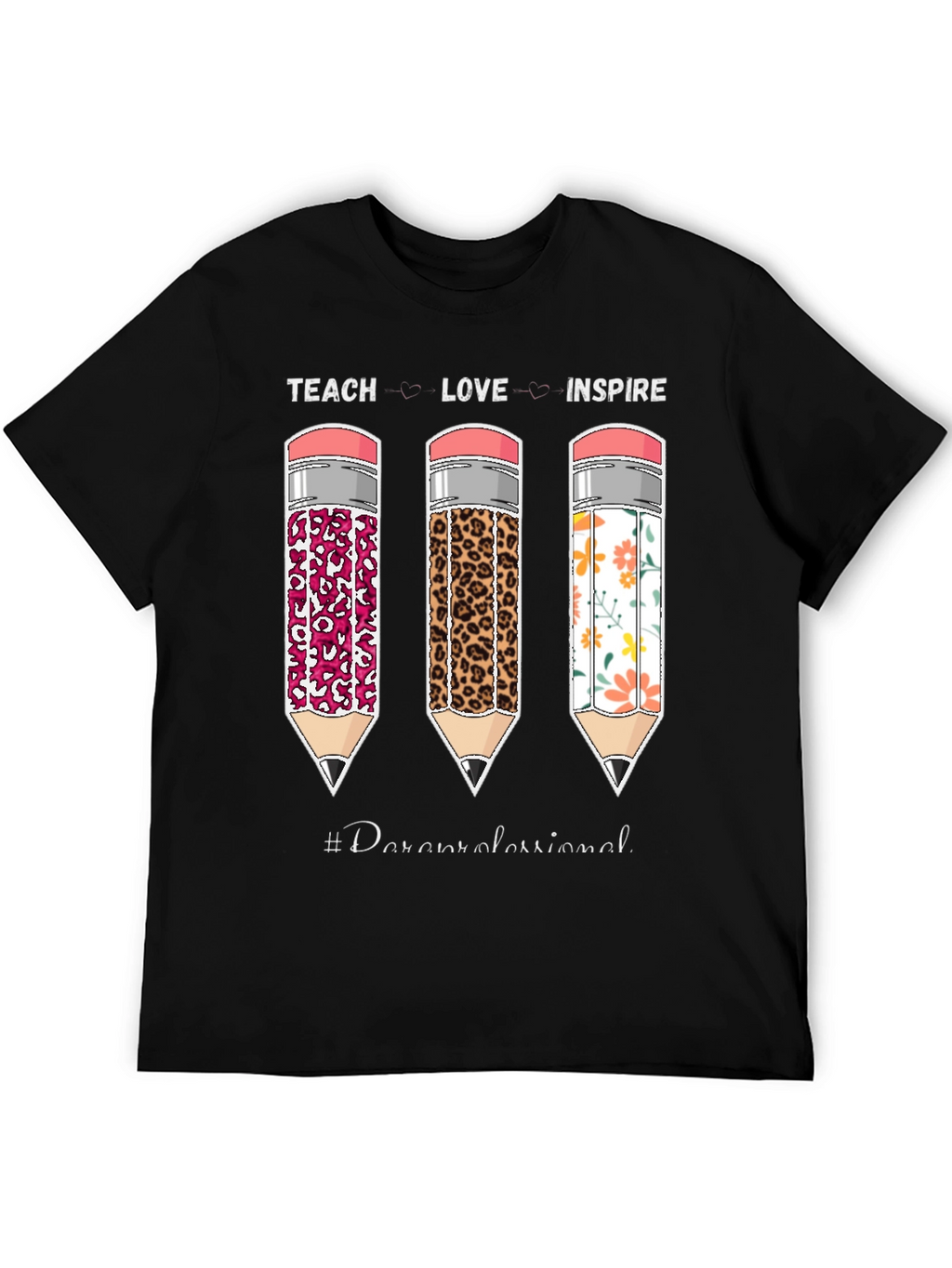 Teach Love Inspire Paraprofessional T-Shirt