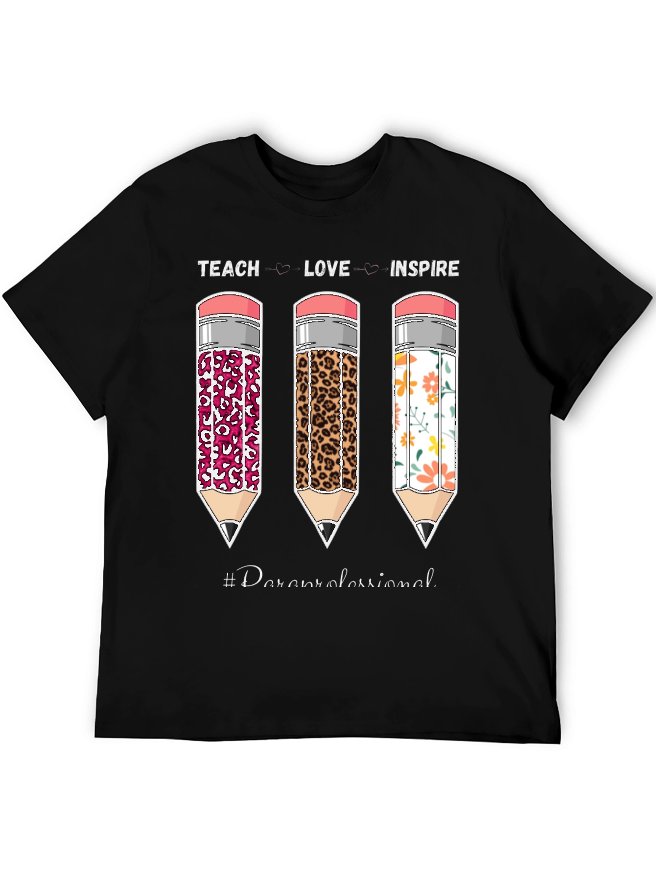 Teach Love Inspire Paraprofessional T-Shirt