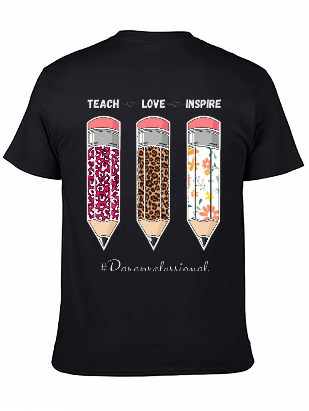 Teach Love Inspire Paraprofessional T-Shirt